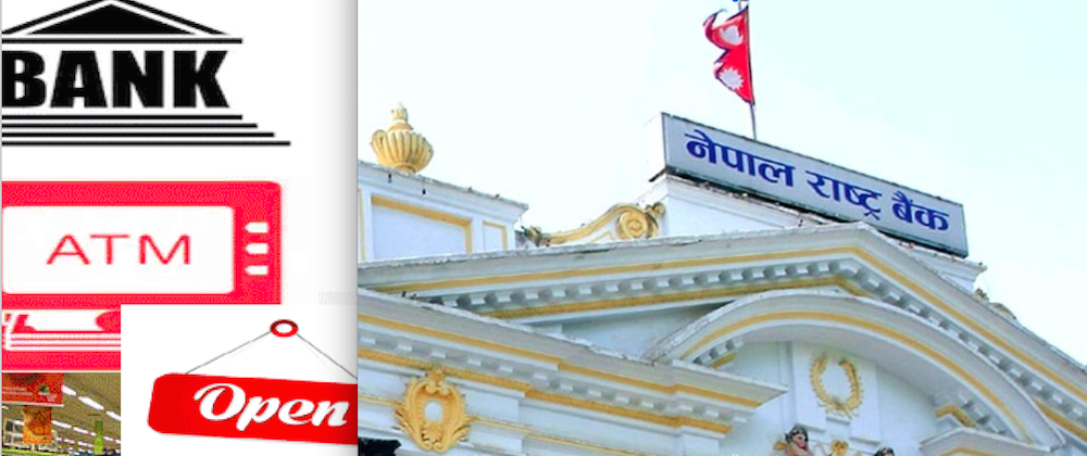 आजबाट २ घण्टाका लागी बैंक तथा वित्तीय संस्थाहरू खुल्ने, कुन बैंकका कुन शाखा खुल्छन्, कस्लाई सम्पर्क गर्ने ?