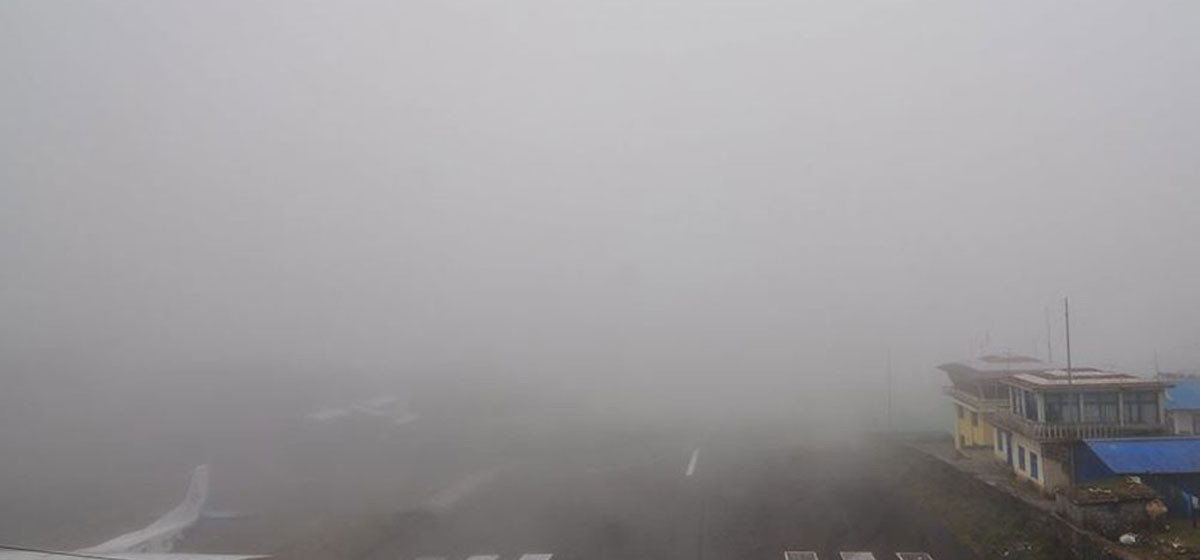 लुक्लामा दश दिनदेखि हवाई उडान ठप्प, पर्यटक मर्कामा